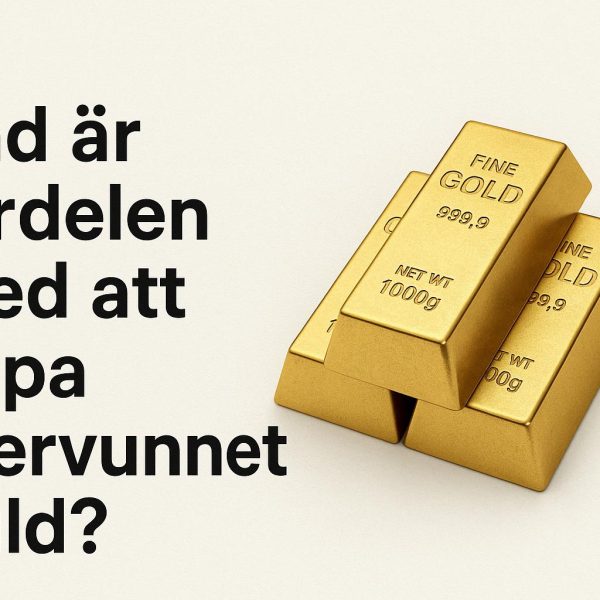Vad är fördelen med att köpa återvunnet guld?