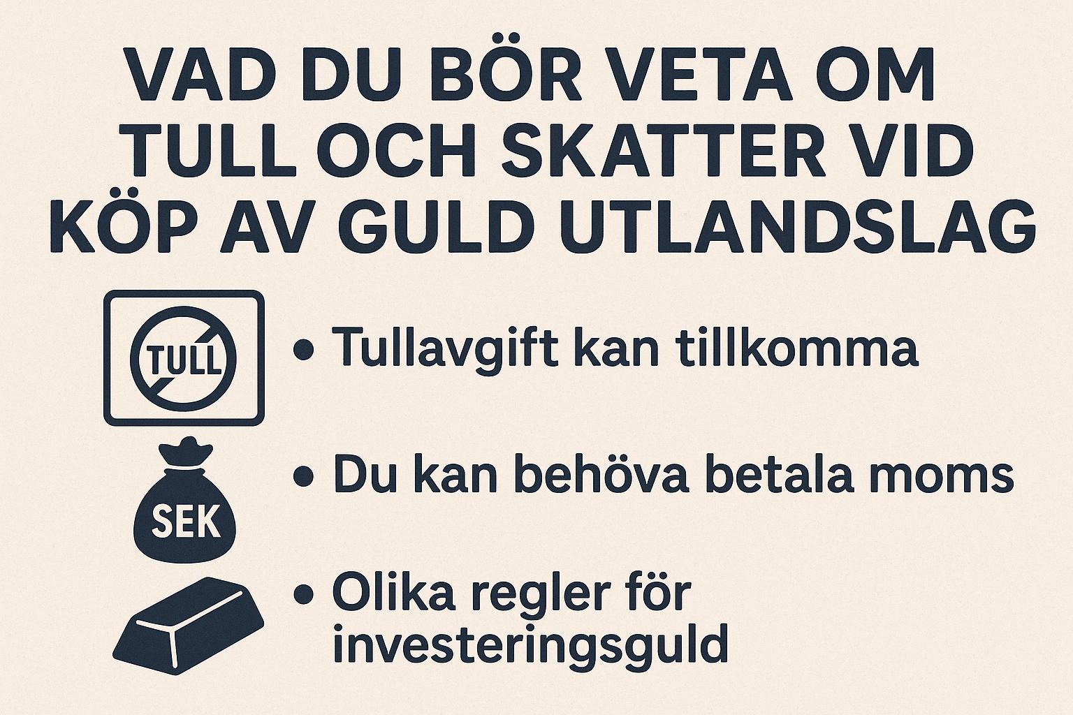 Vad du bör veta om tull och skatter vid köp av guld utomlands